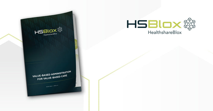 Download: Value-Based Administration for Value-Based Care